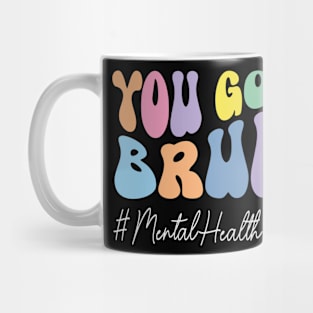 Groovy You Good Bruh Mental Health Mug